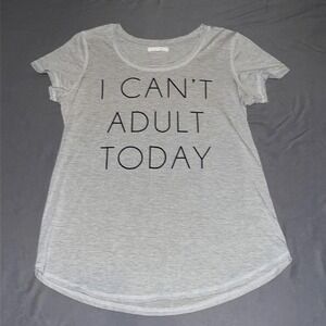 Maurices Gray I Can't Adult Today T- Shirt